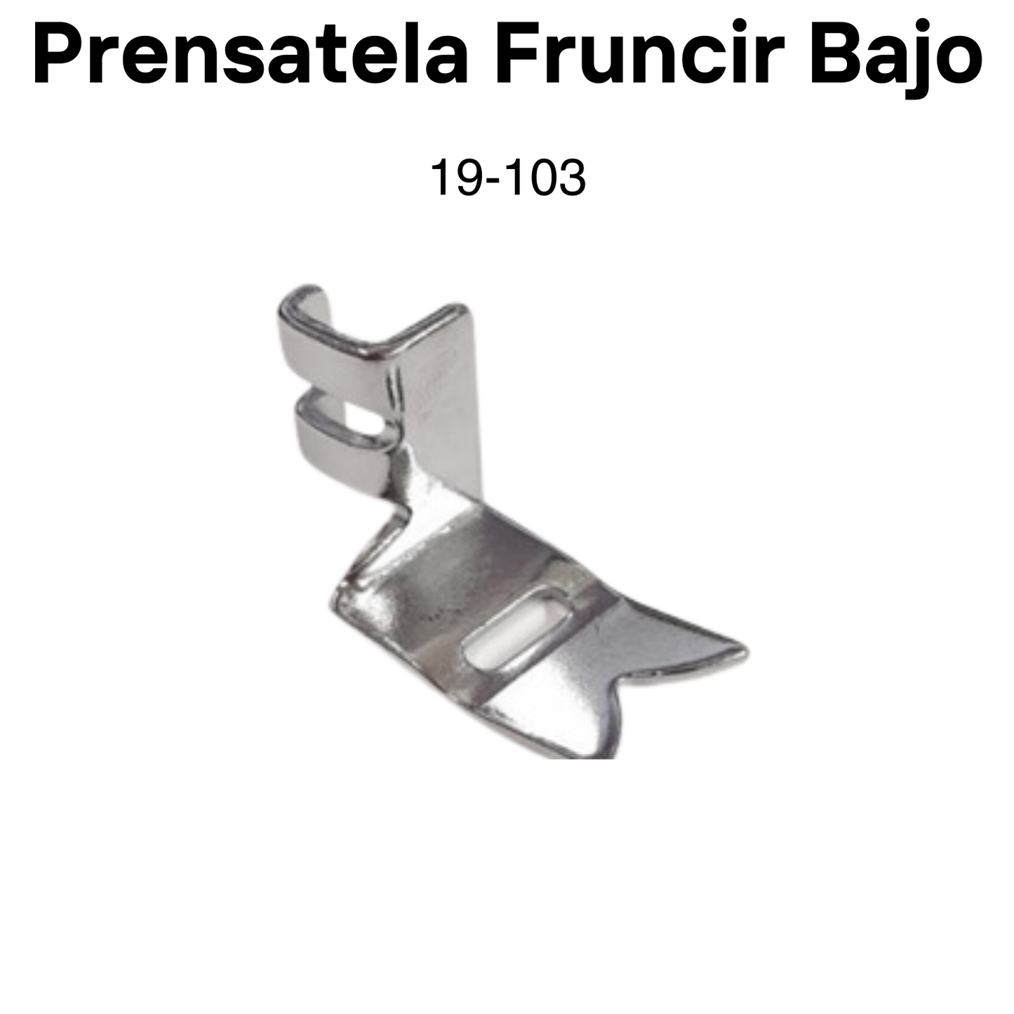 Item: 19-013 Prensatela Fruncir Bajo 1pc